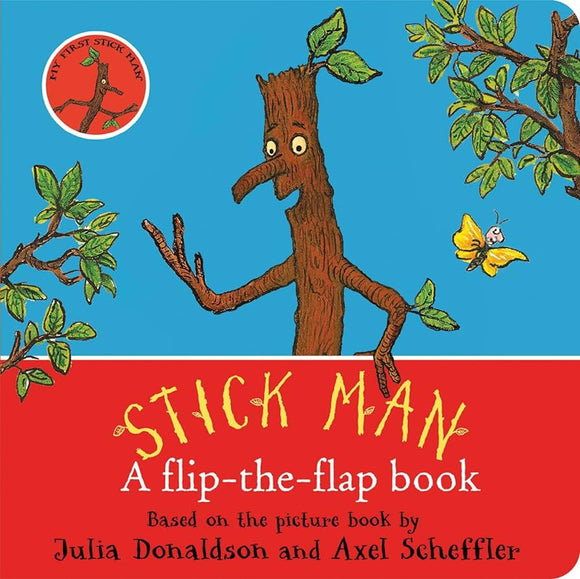 Stick Man A Flip Flap Book