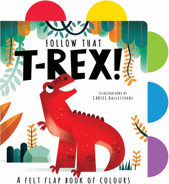 Follow that T rex board book