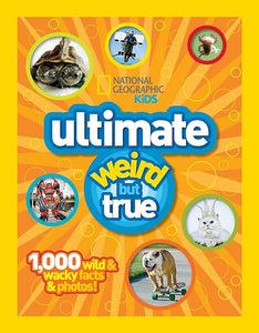 National Geographic Ultimate Weird But True Hardback Book