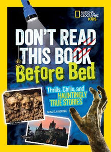 National Geographic Kids Don’t Read This Before Bed