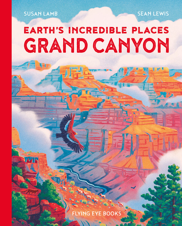 Earth’s Incredible Places: Grand Canyon Hardcover