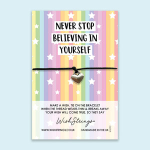 Never Stop Believing In Yourself - WishStrings Wish Bracelet - WS292