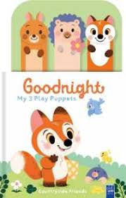 Goodnight, my 3 play puppets: Countryside friends