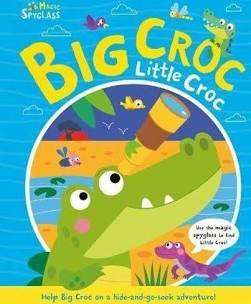 Big Croc Little Croc (Seek and Find Spyglass Books)