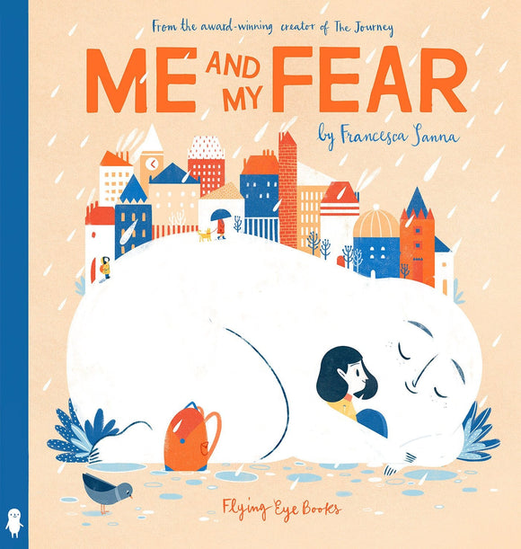 Me and My Fear – Picture Book, 1 Sept. 2018 by Francesca Sanna  (Author, Illustrator)