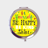 COMPACT MIRROR ? BE YOURSELF, BE HAPPY