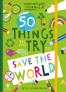 50’Things To Try To Save The World