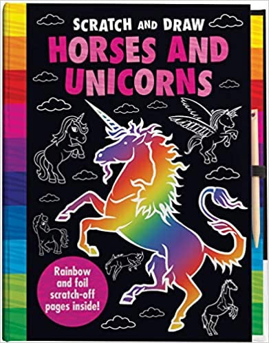 Scratch and Draw Unicorns & Horses Too! Hardcover