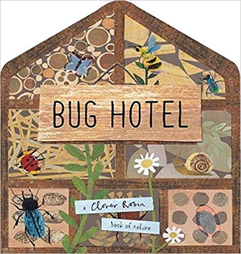 Bug Hotel (A Clover Robin Book of Nature) Hardcover – 8 Mar. 2018 by Libby Walden (Author), Clover Robin  (Illustrator)
