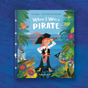 When I Was a Pirate Hardcover – Picture Book, 5 May 2022 by Tom Silson (Author), Ewa Poklewska-Koziełło (Illustrator) de