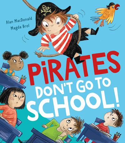 Pirates Don’t Go to School! Paper Back