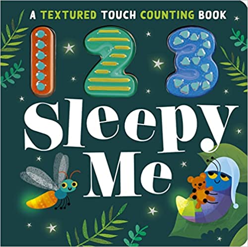 123 Sleepy Me (Textured Touch Counting Books, 2) Board book – 10 Nov. 2022