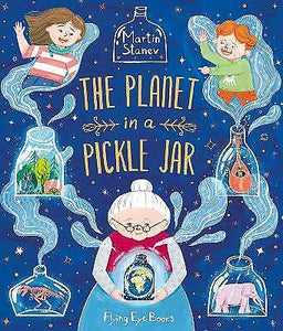 The Planet in a Pickle Jar Hardcover – 1 Oct. 2021 by Martin Stanev (Author, Illustrator)