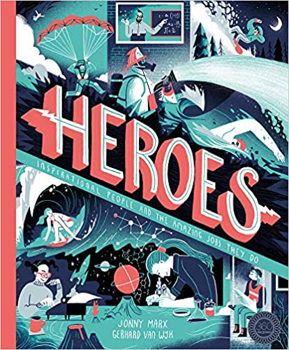 Heroes: Inspirational people and the amazing jobs they do Hardcover – 3 Oct. 2019